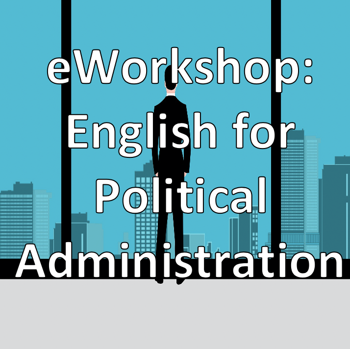 eWorkshop &quot;English for Political Administration&quot;